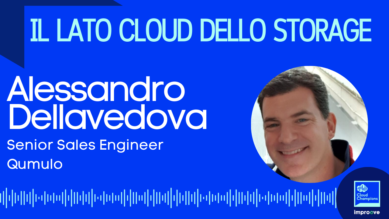Il lato cloud dello storage con Alessandro Dellavedova, Senior Sales Engineer di Qumulo